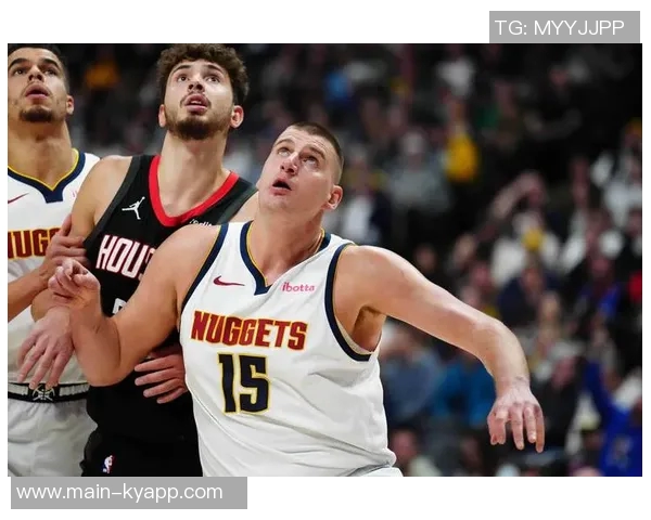 申京谈约基奇进攻能力出众但防守时常遭遇犯规困扰 申京谈约基奇进攻能力出众但防守时常遭遇犯规困扰